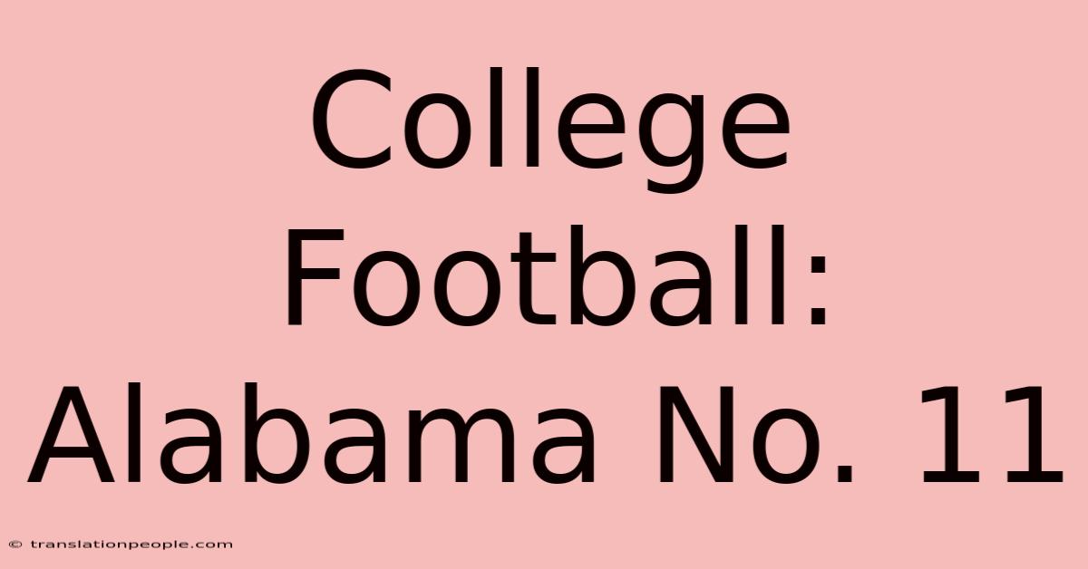 College Football: Alabama No. 11