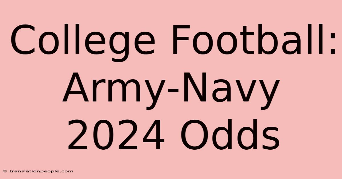 College Football: Army-Navy 2024 Odds