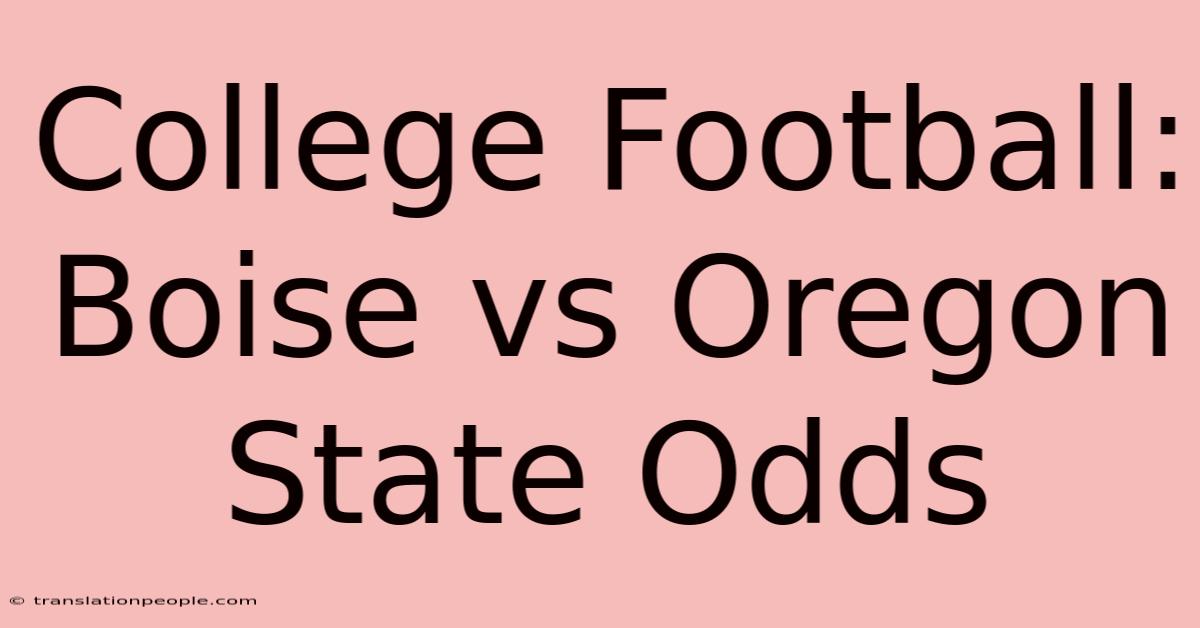 College Football: Boise Vs Oregon State Odds