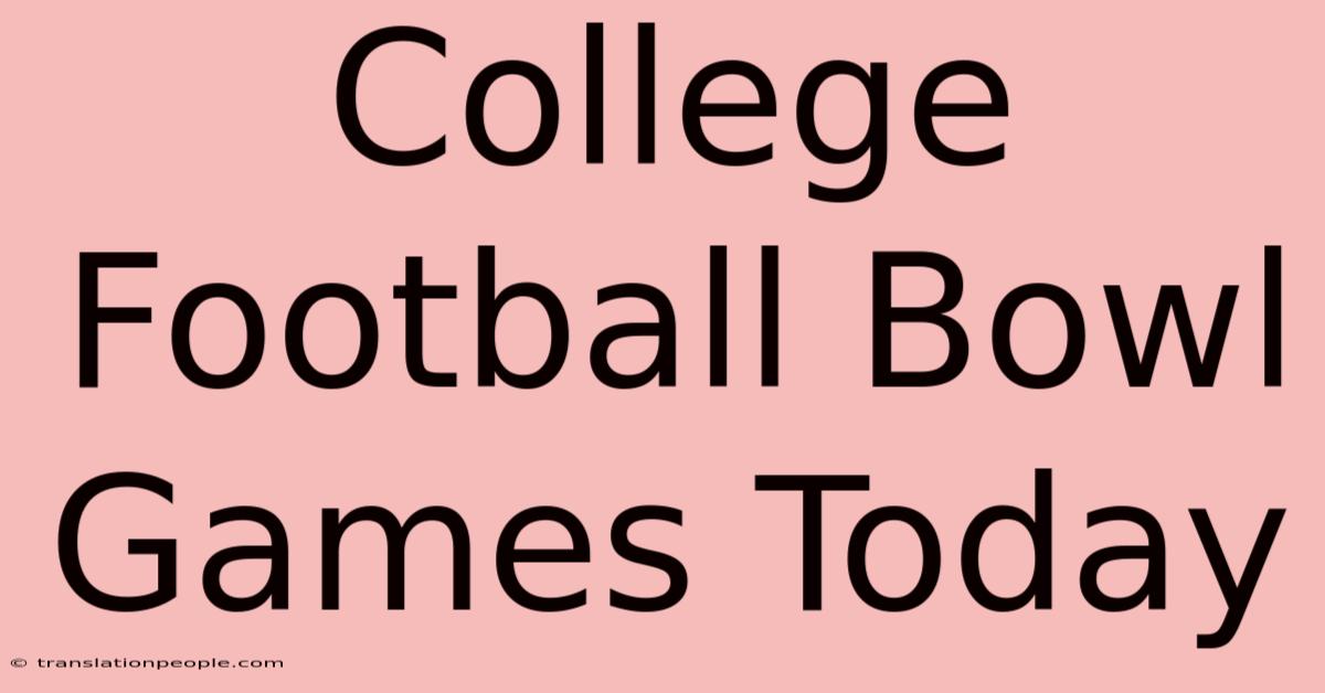 College Football Bowl Games Today