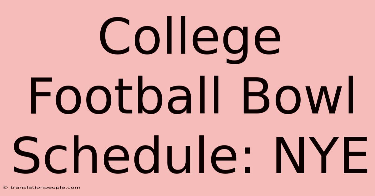 College Football Bowl Schedule: NYE