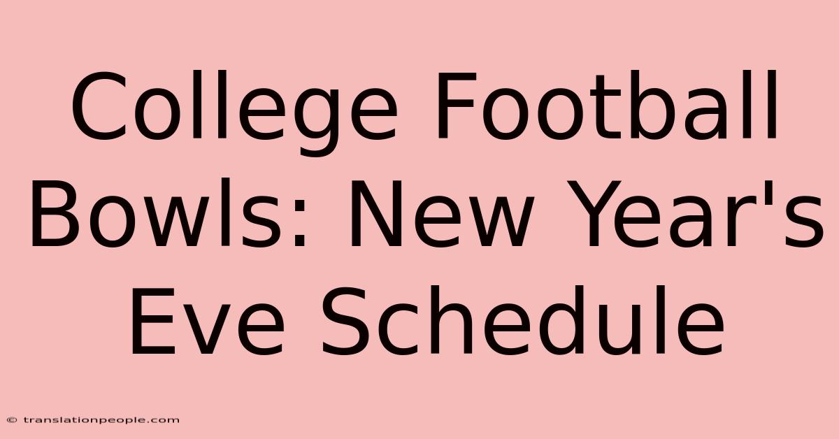 College Football Bowls: New Year's Eve Schedule