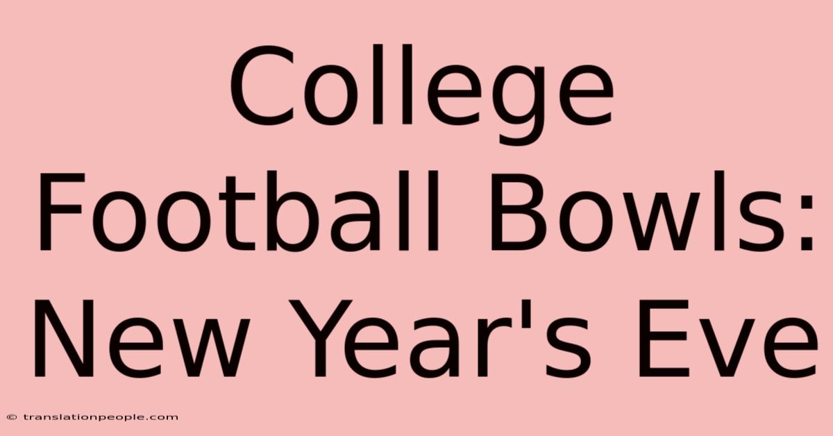 College Football Bowls: New Year's Eve