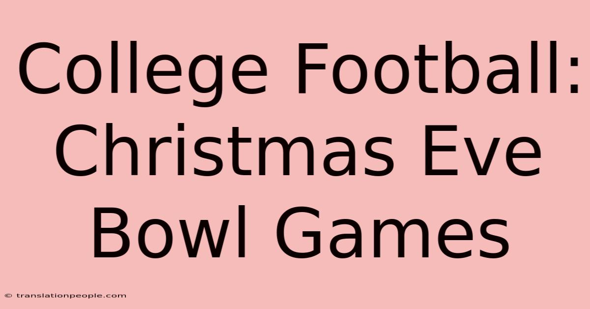 College Football: Christmas Eve Bowl Games