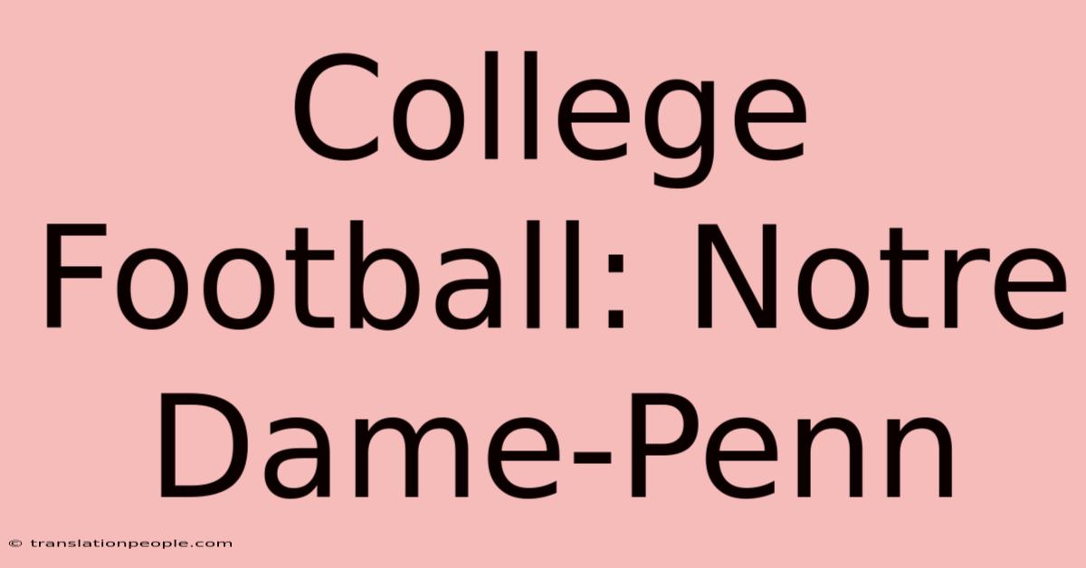 College Football: Notre Dame-Penn