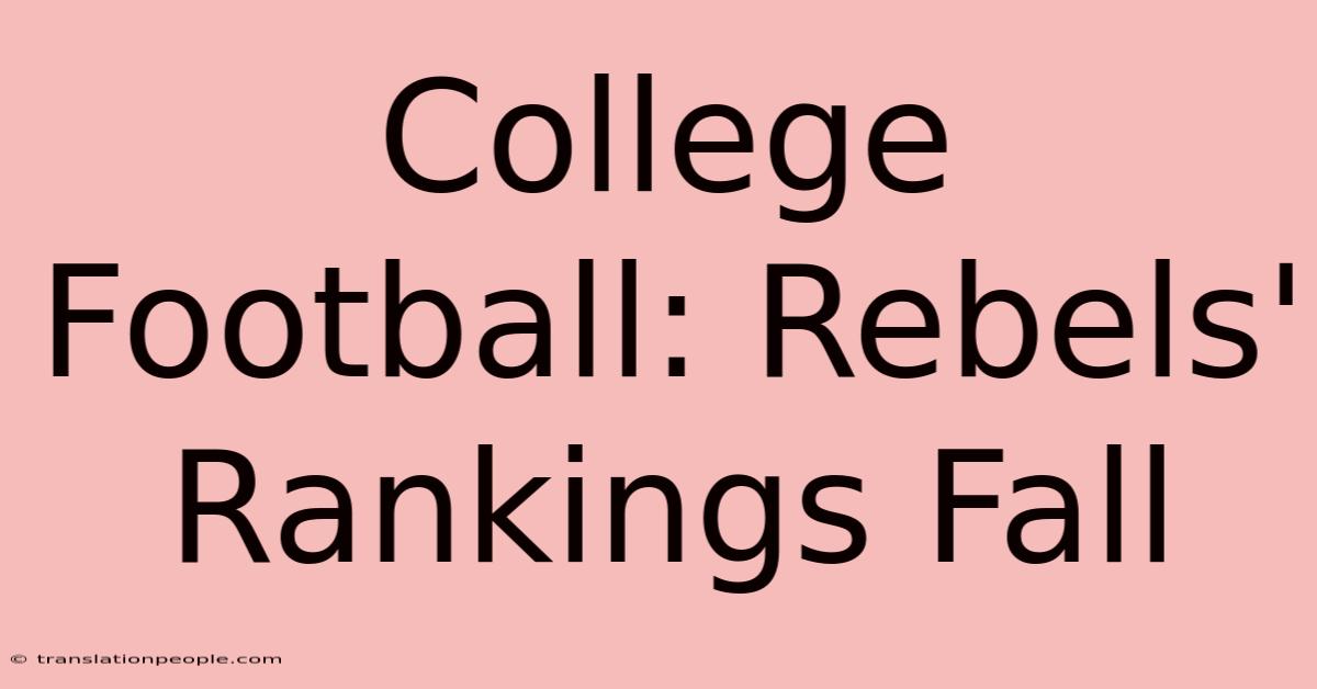 College Football: Rebels' Rankings Fall