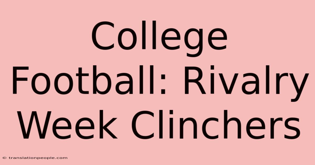 College Football: Rivalry Week Clinchers