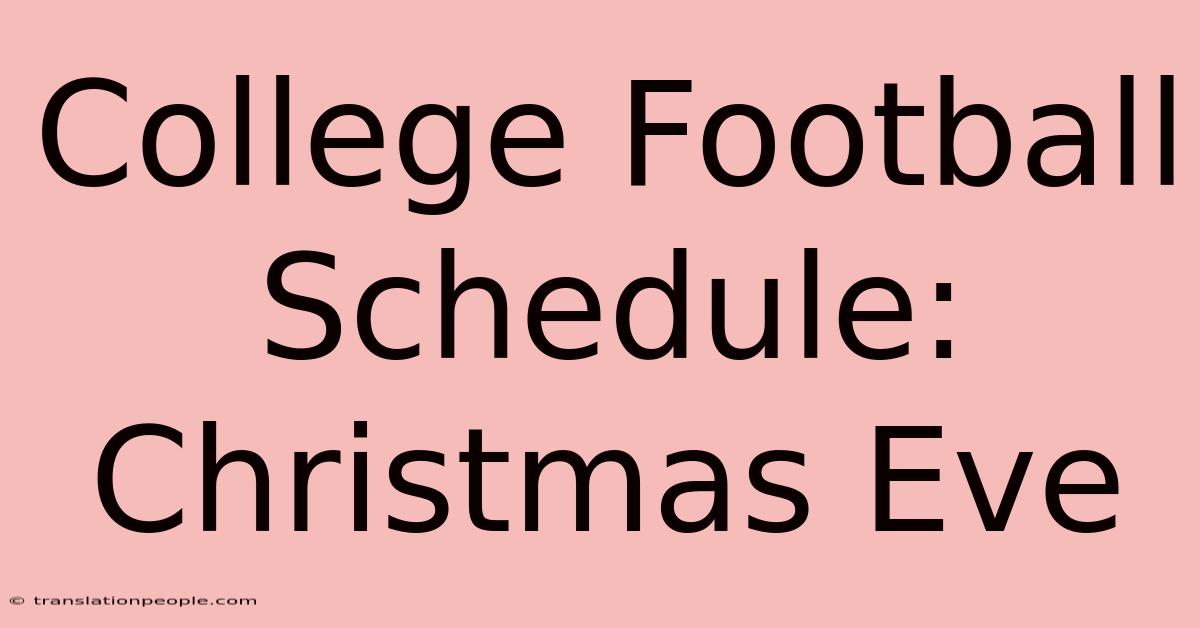 College Football Schedule: Christmas Eve