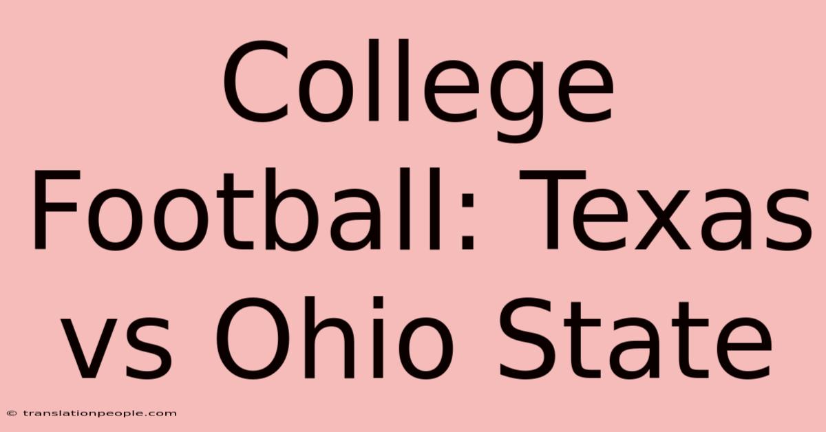 College Football: Texas Vs Ohio State