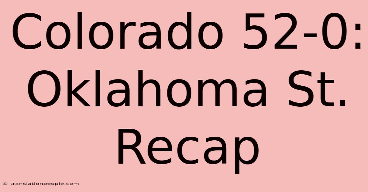 Colorado 52-0: Oklahoma St. Recap