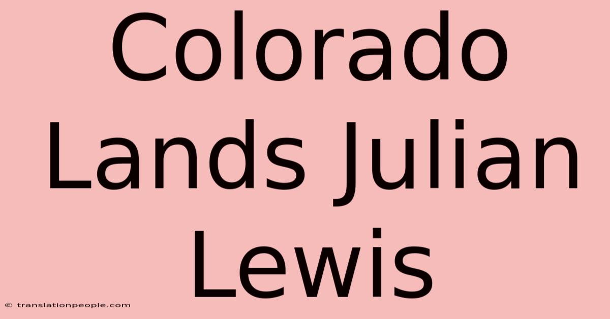 Colorado Lands Julian Lewis