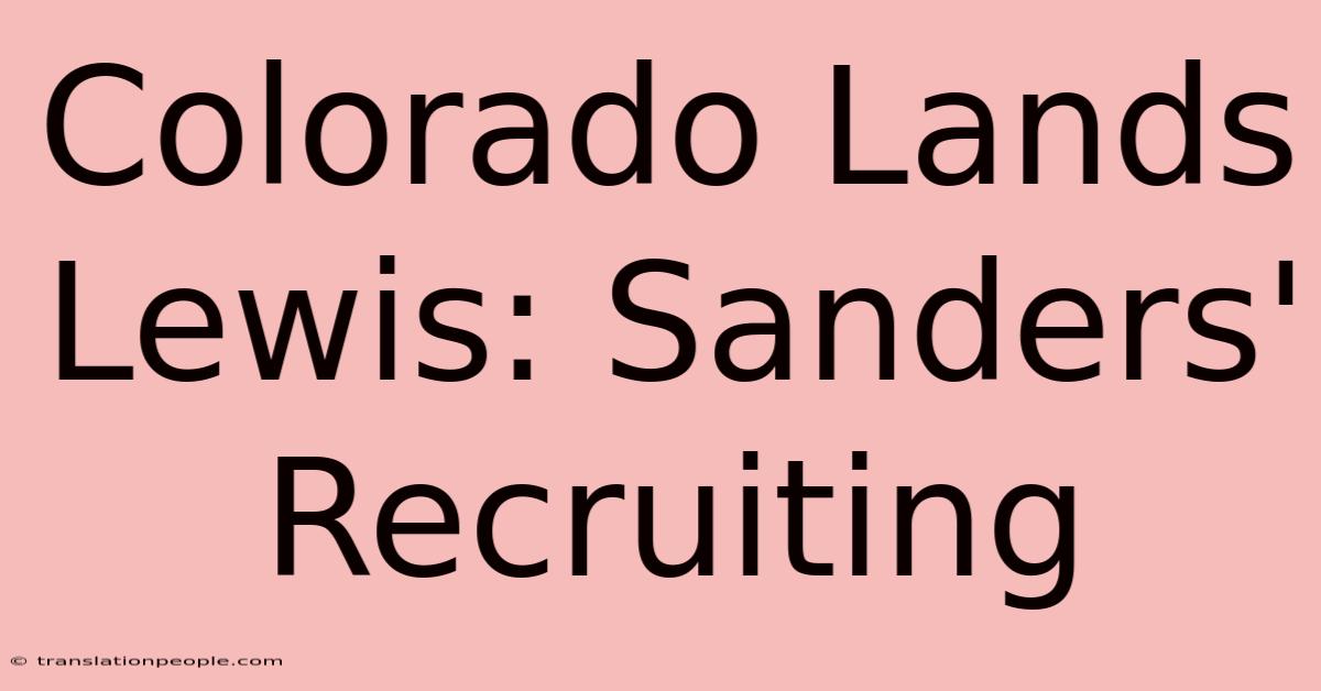 Colorado Lands Lewis: Sanders' Recruiting