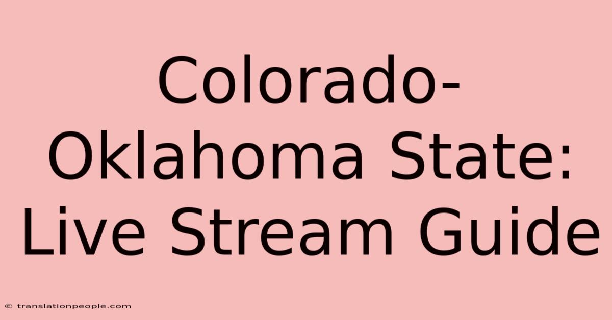 Colorado-Oklahoma State: Live Stream Guide