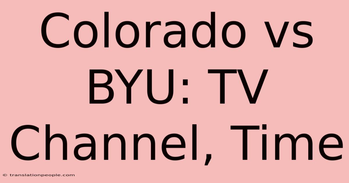 Colorado Vs BYU: TV Channel, Time