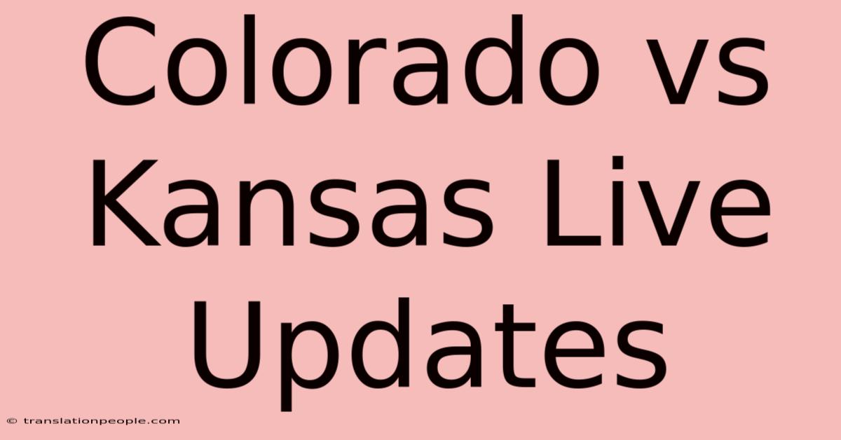 Colorado Vs Kansas Live Updates