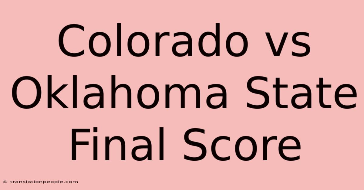 Colorado Vs Oklahoma State Final Score