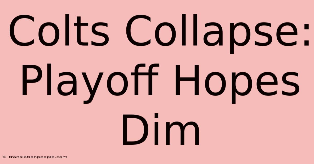 Colts Collapse: Playoff Hopes Dim