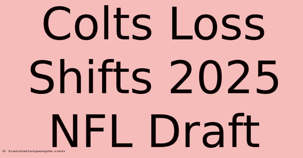 Colts Loss Shifts 2025 NFL Draft