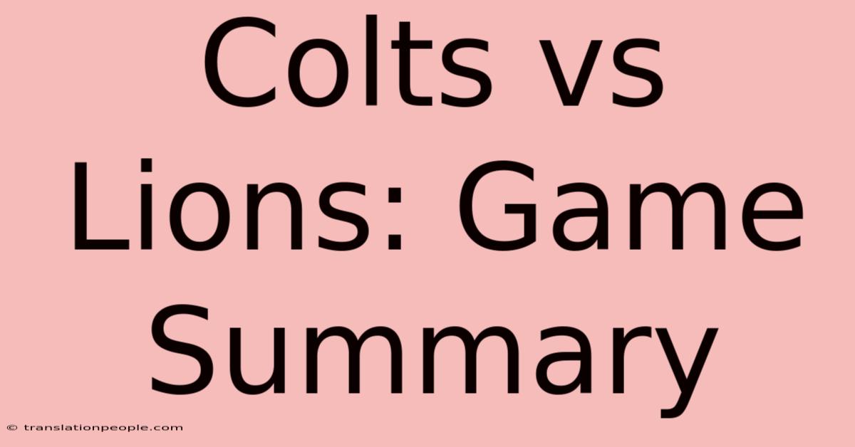 Colts Vs Lions: Game Summary