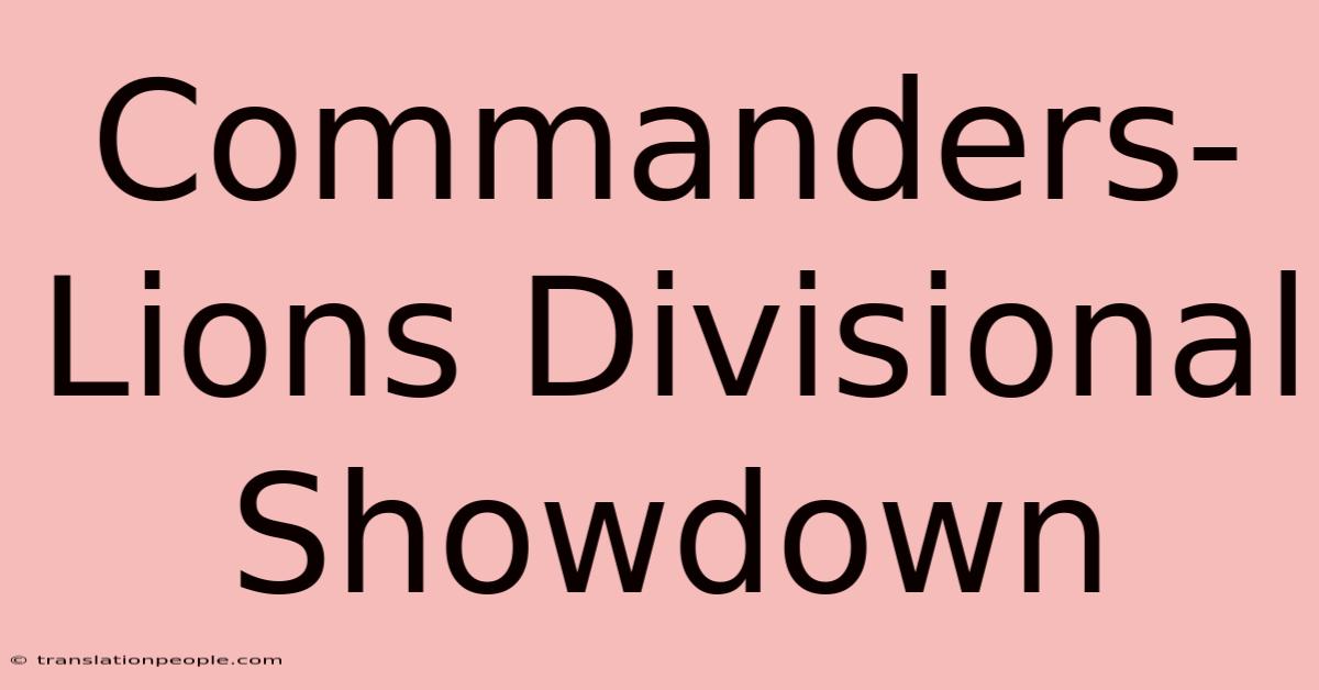 Commanders-Lions Divisional Showdown