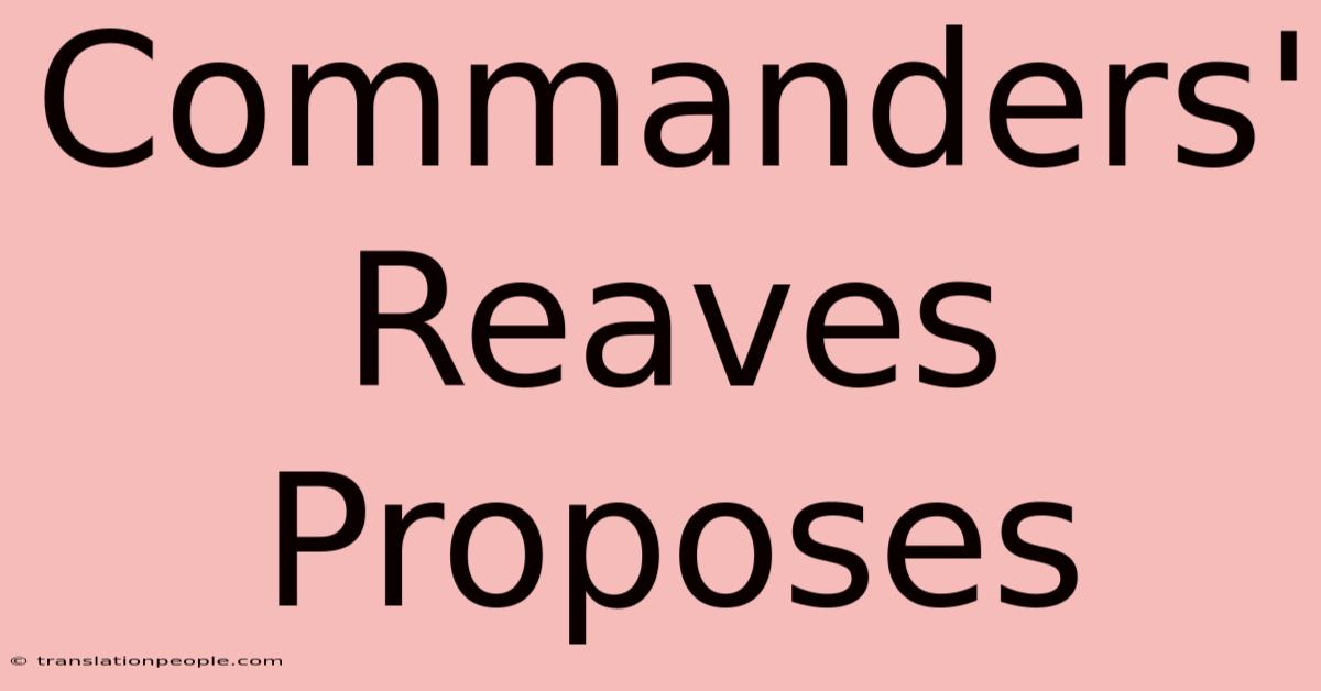 Commanders' Reaves Proposes