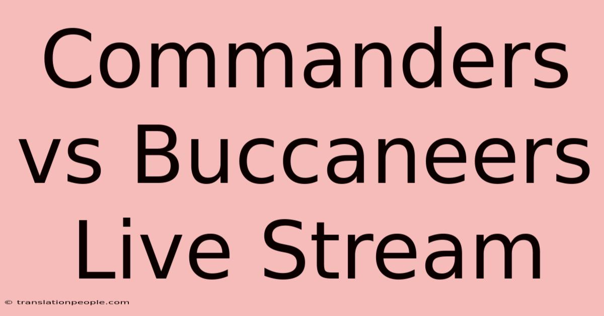 Commanders Vs Buccaneers Live Stream