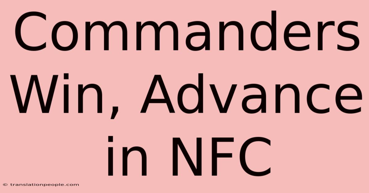 Commanders Win, Advance In NFC