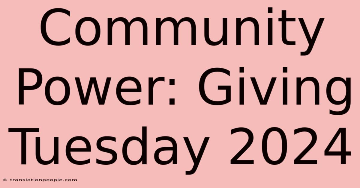 Community Power: Giving Tuesday 2024