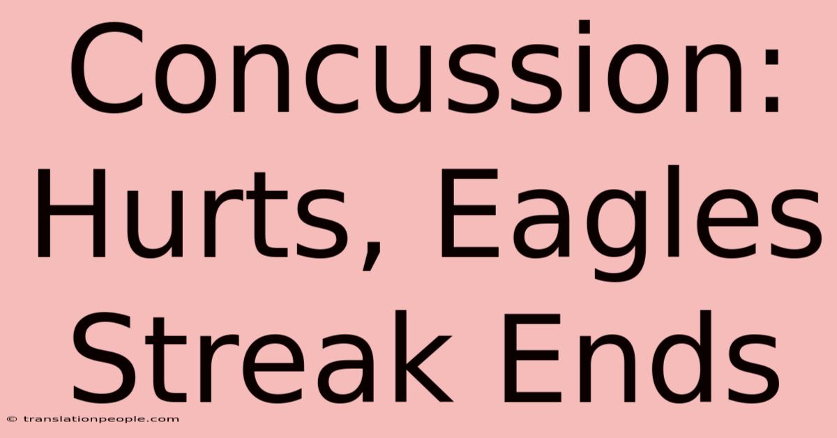 Concussion: Hurts, Eagles Streak Ends