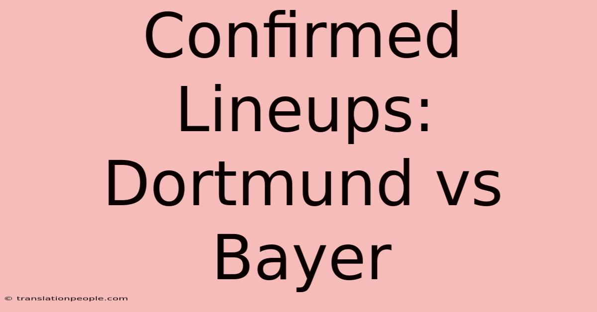 Confirmed Lineups: Dortmund Vs Bayer