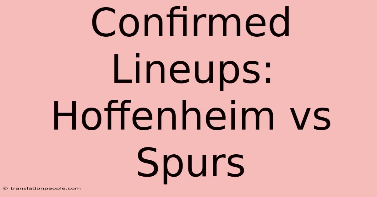 Confirmed Lineups: Hoffenheim Vs Spurs