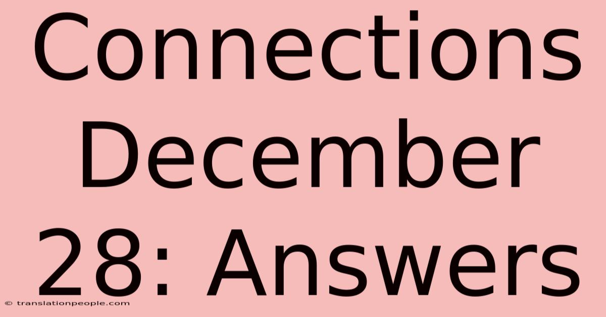 Connections December 28: Answers