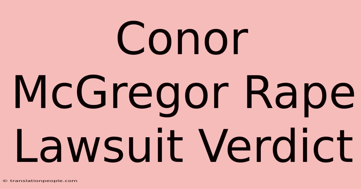 Conor McGregor Rape Lawsuit Verdict