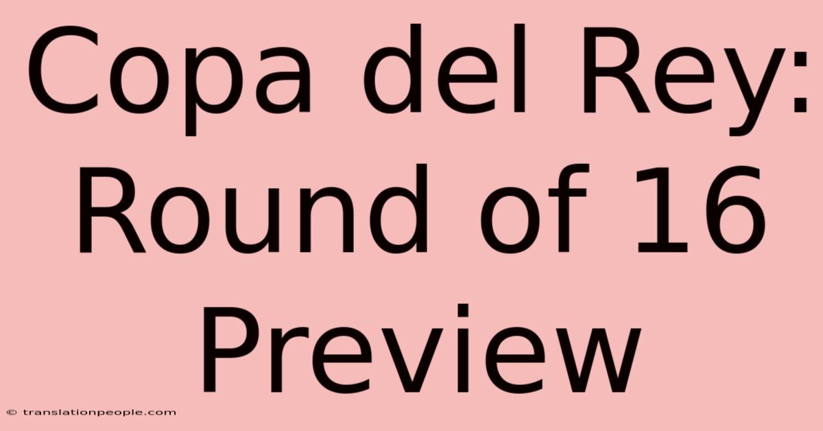 Copa Del Rey: Round Of 16 Preview