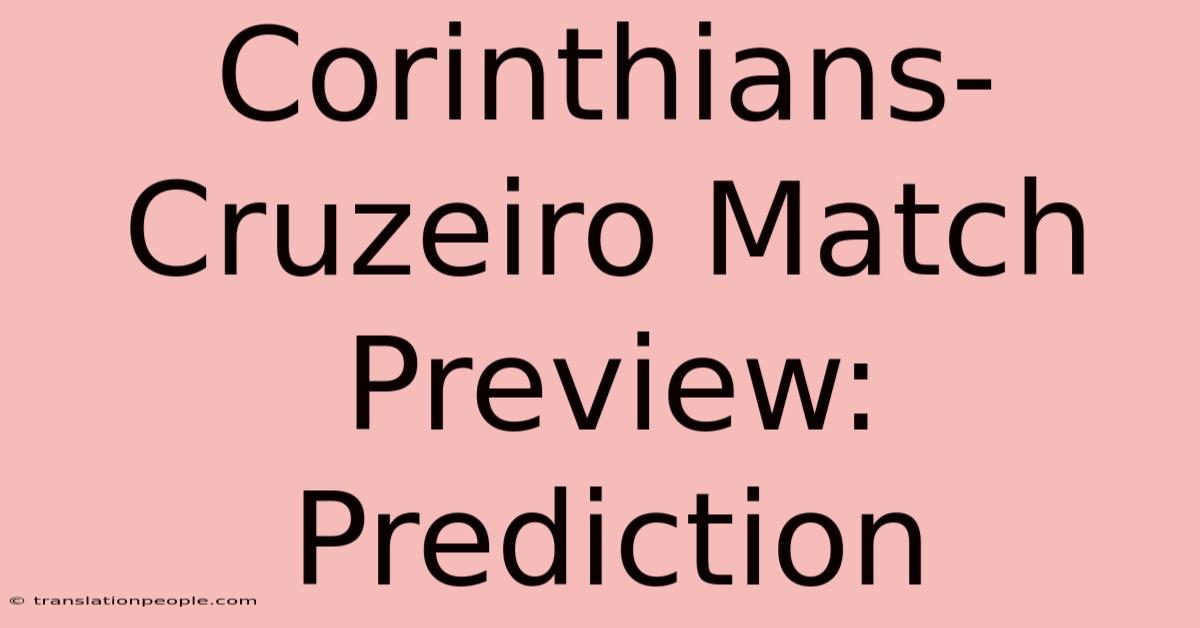 Corinthians-Cruzeiro Match Preview: Prediction