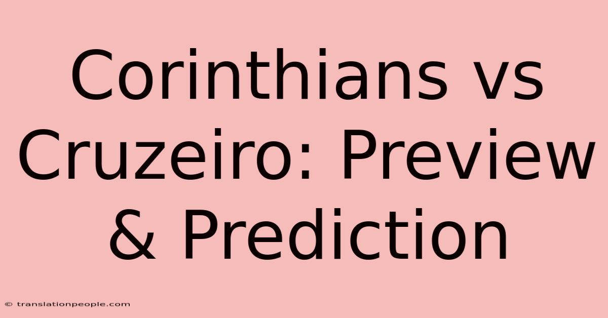 Corinthians Vs Cruzeiro: Preview & Prediction