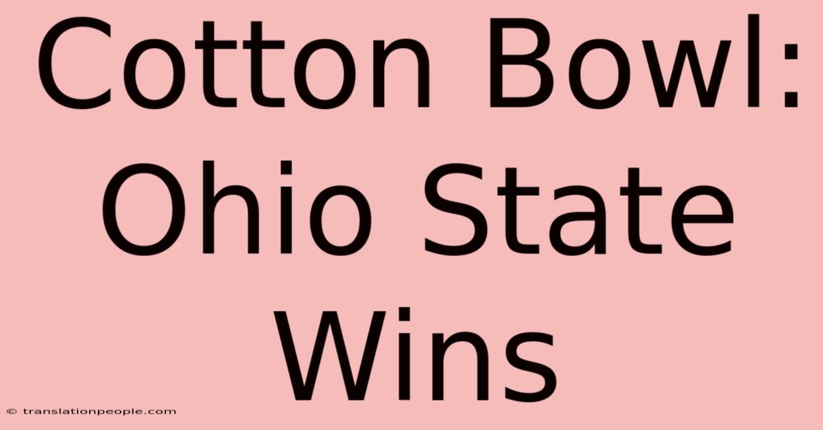 Cotton Bowl: Ohio State Wins