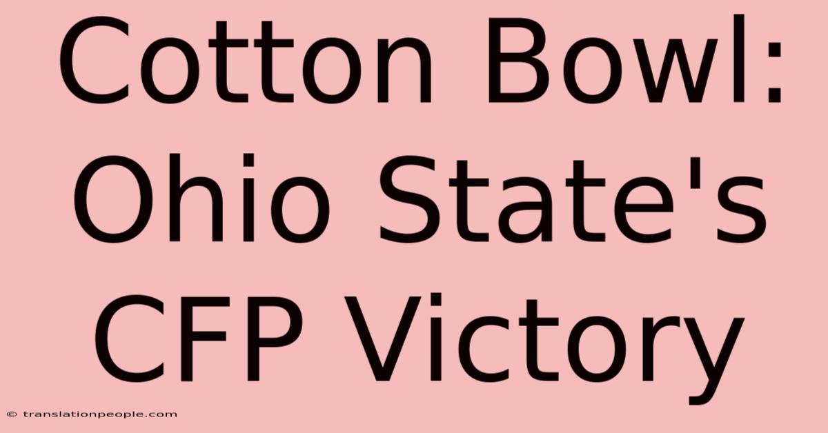 Cotton Bowl: Ohio State's CFP Victory