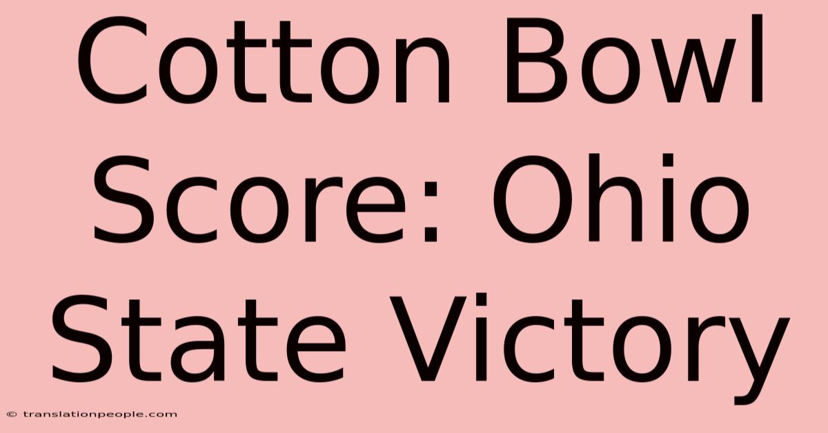 Cotton Bowl Score: Ohio State Victory