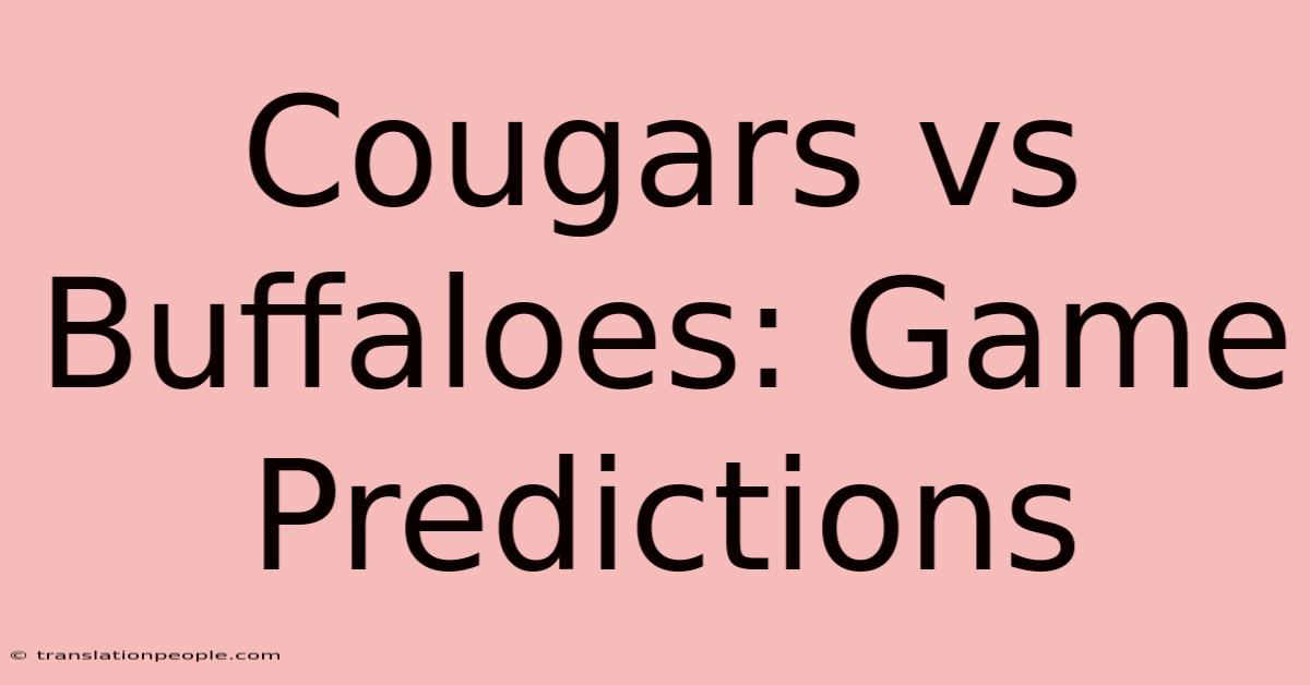 Cougars Vs Buffaloes: Game Predictions