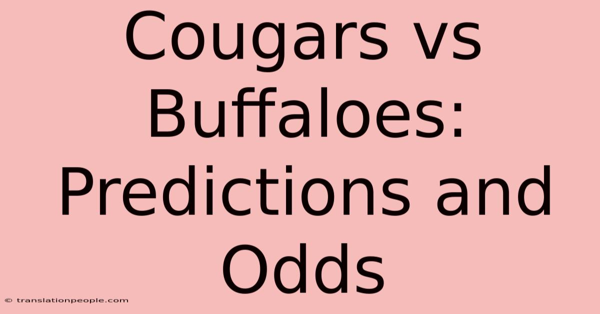 Cougars Vs Buffaloes: Predictions And Odds