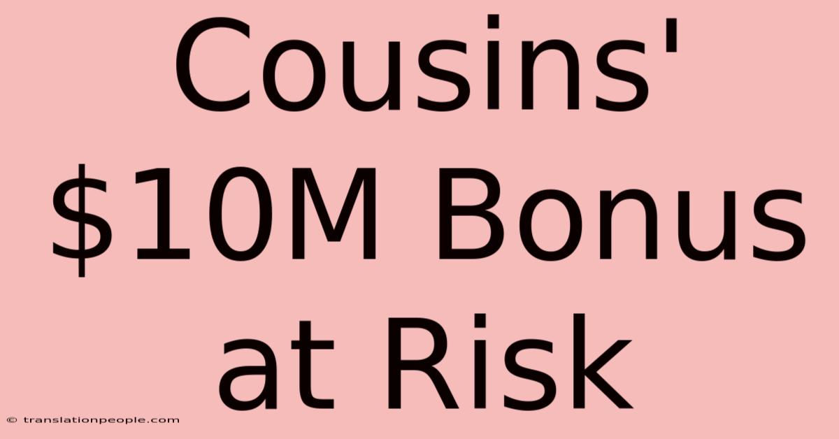 Cousins' $10M Bonus At Risk