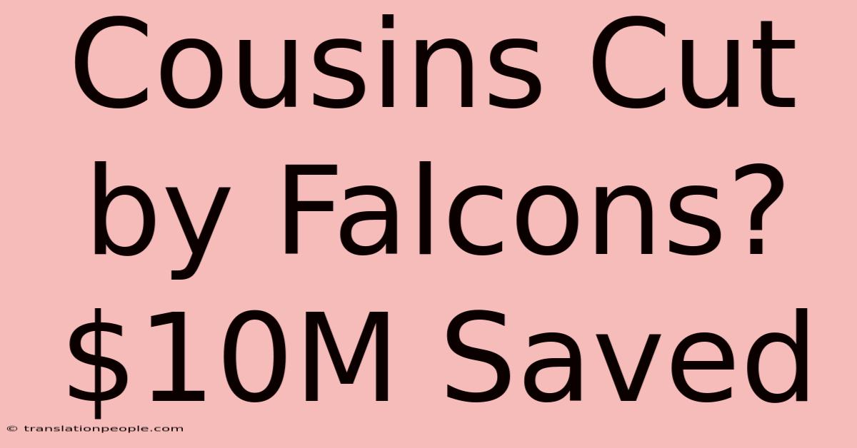 Cousins Cut By Falcons? $10M Saved