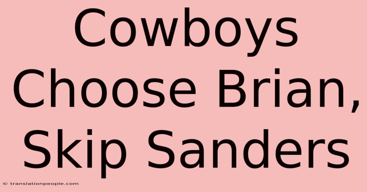 Cowboys Choose Brian, Skip Sanders