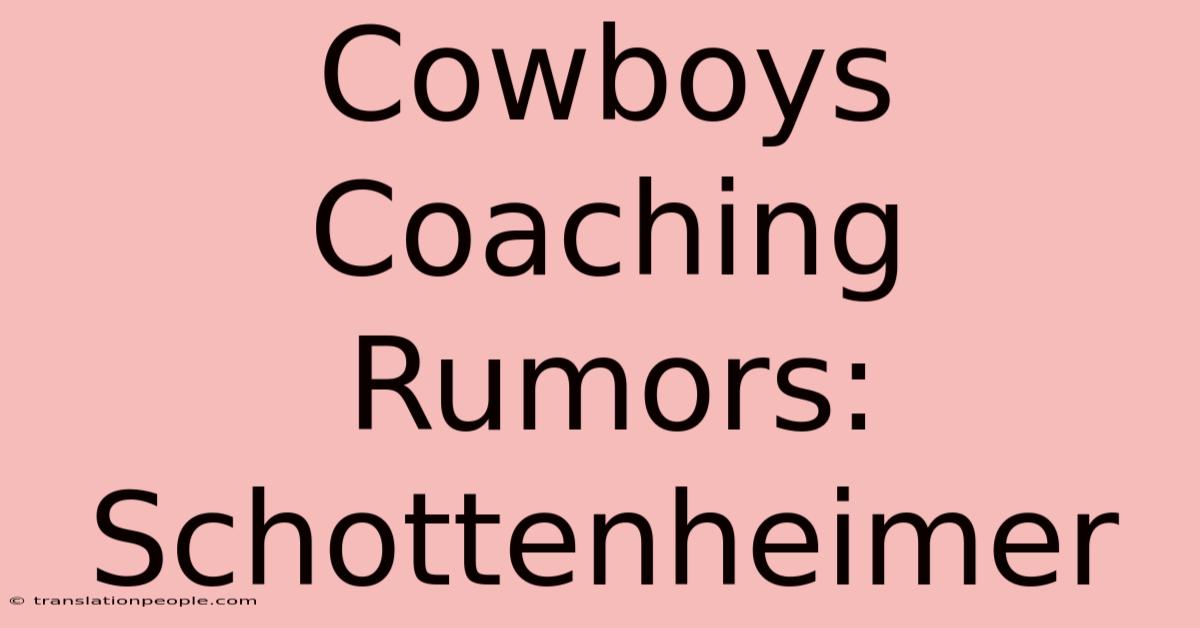 Cowboys Coaching Rumors: Schottenheimer