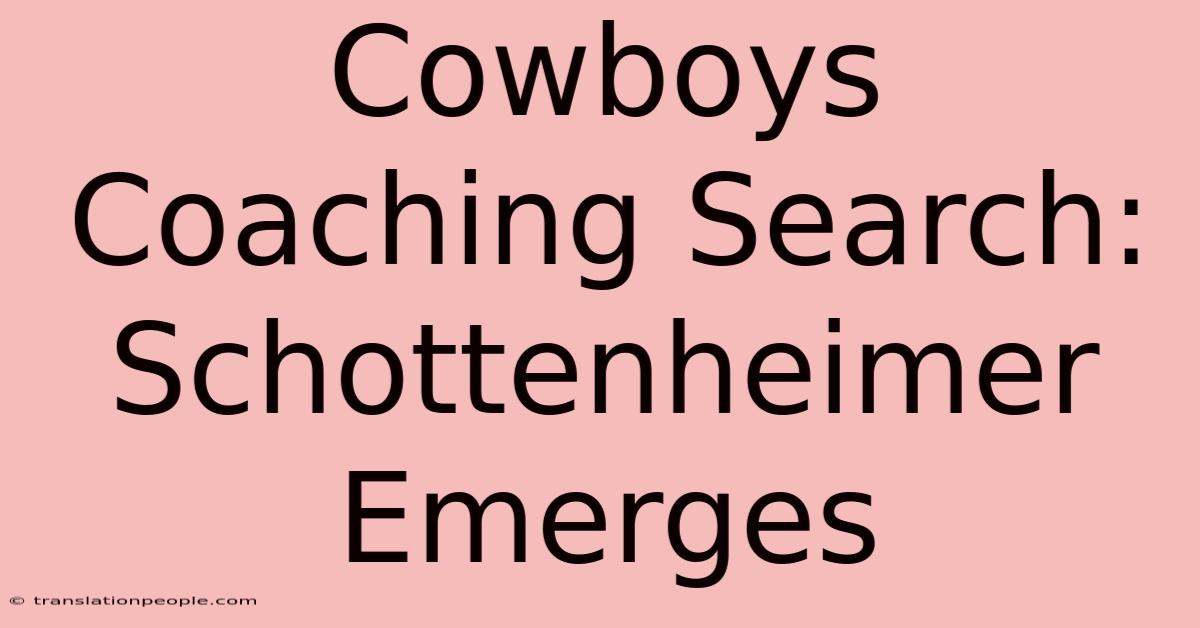 Cowboys Coaching Search: Schottenheimer Emerges