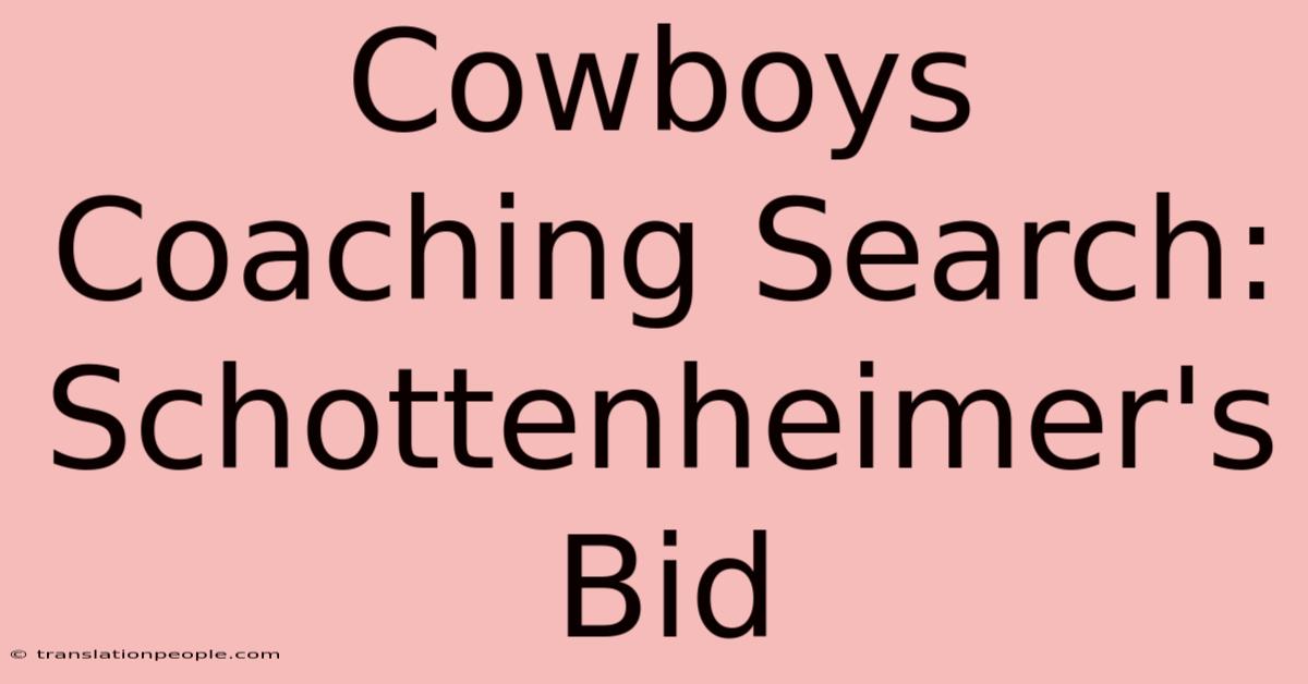 Cowboys Coaching Search: Schottenheimer's Bid