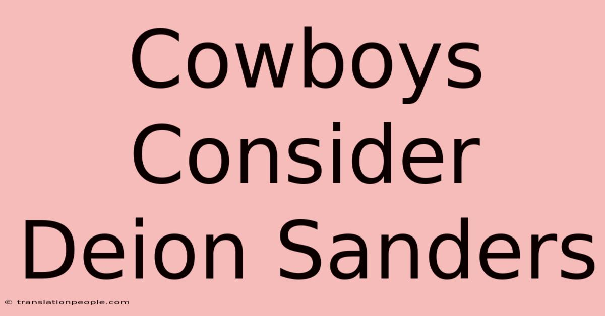 Cowboys Consider Deion Sanders