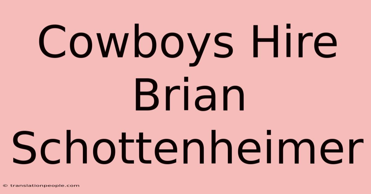 Cowboys Hire Brian Schottenheimer