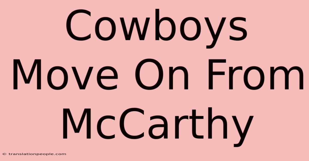 Cowboys Move On From McCarthy